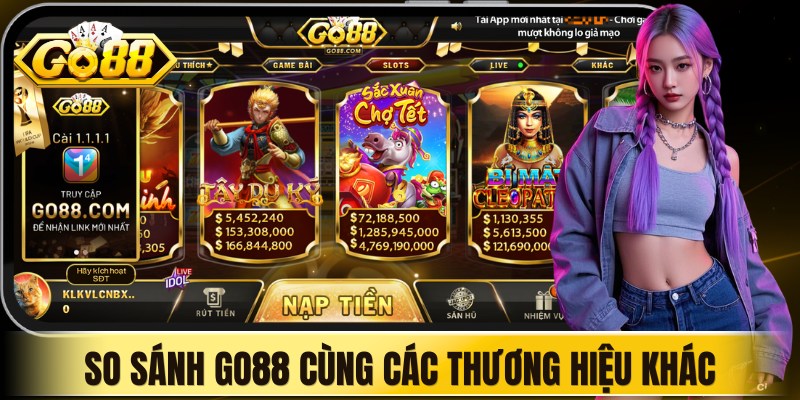 So sánh Go88 cùng các thương hiệu khác